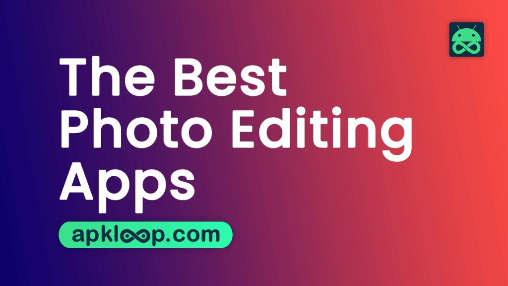 The-Best-Photo-Editing-Apps-for-Android-Devices